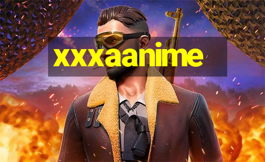 xxxaanime