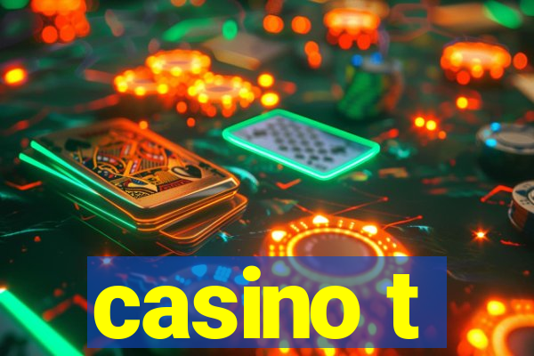 casino t