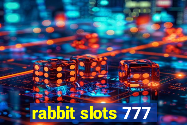 rabbit slots 777