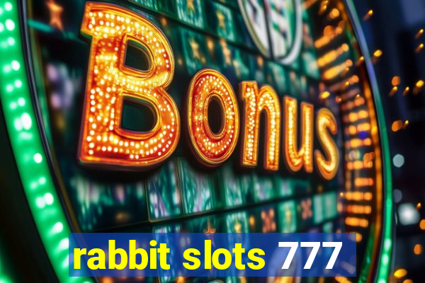 rabbit slots 777