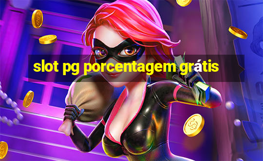 slot pg porcentagem grátis