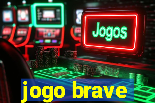 jogo brave