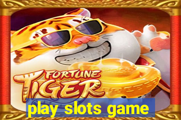 play slots game