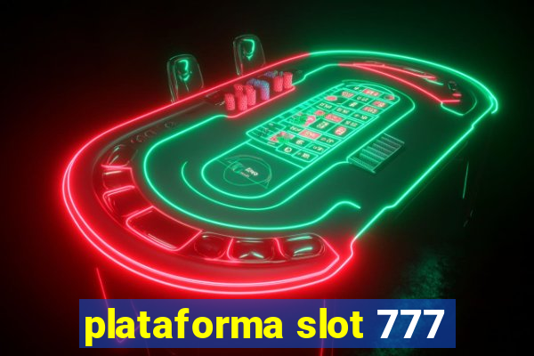 plataforma slot 777