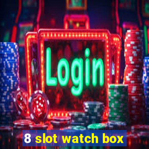 8 slot watch box