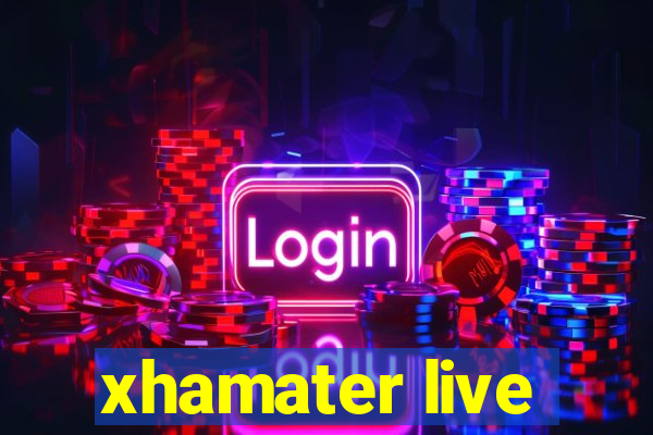 xhamater live