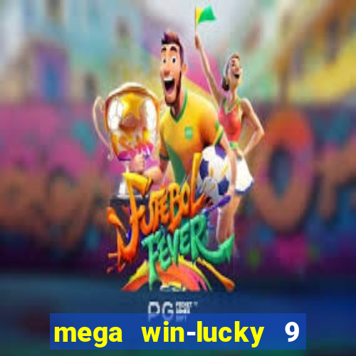 mega win-lucky 9 tongits pusoy