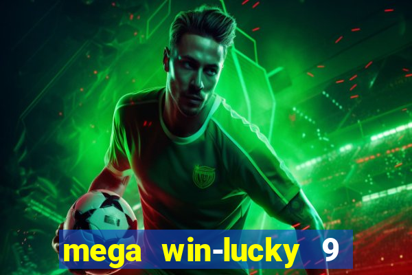 mega win-lucky 9 tongits pusoy