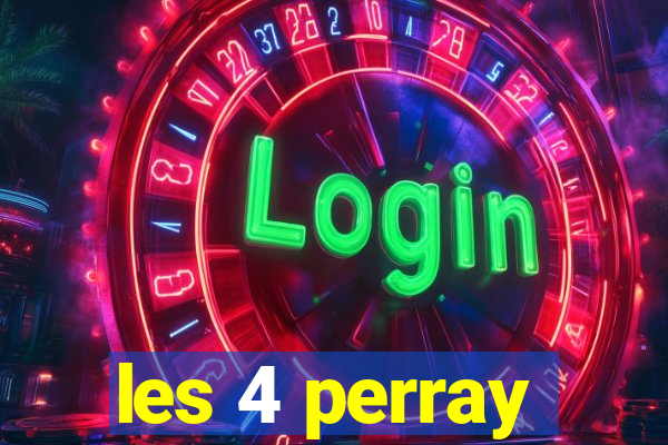 les 4 perray