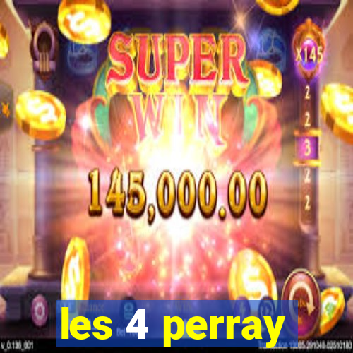 les 4 perray