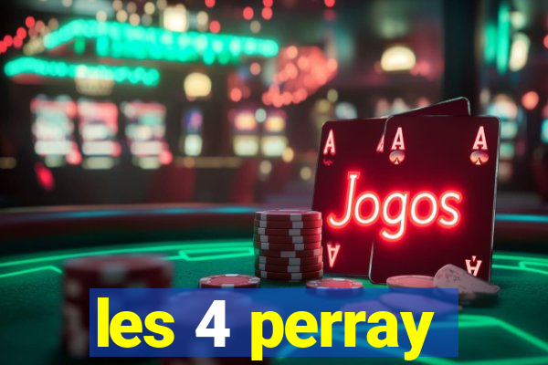 les 4 perray