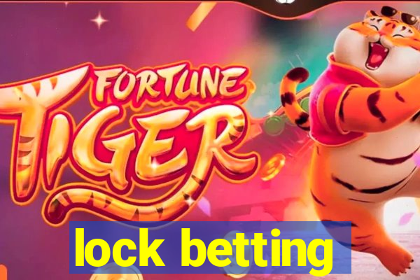 lock betting