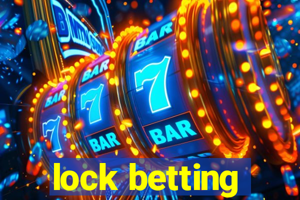 lock betting