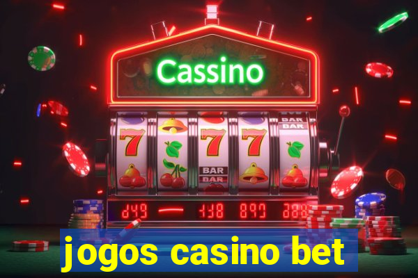 jogos casino bet