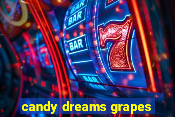 candy dreams grapes