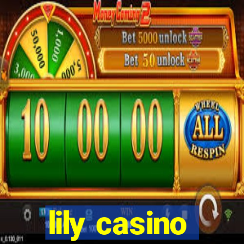 lily casino