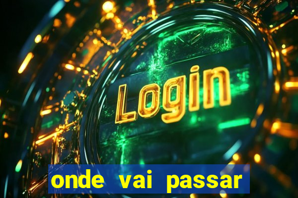 onde vai passar jogo champions hoje