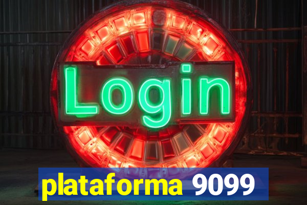 plataforma 9099