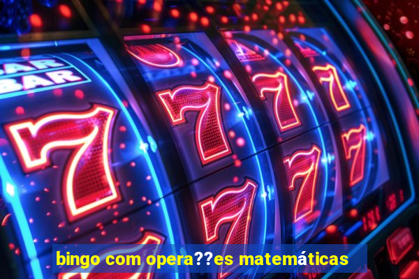 bingo com opera??es matemáticas