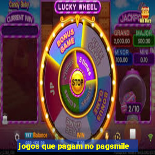 jogos que pagam no pagsmile