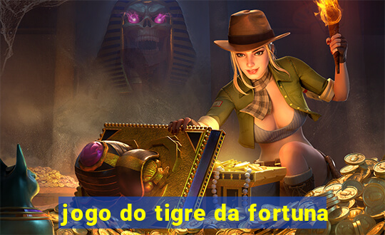 jogo do tigre da fortuna