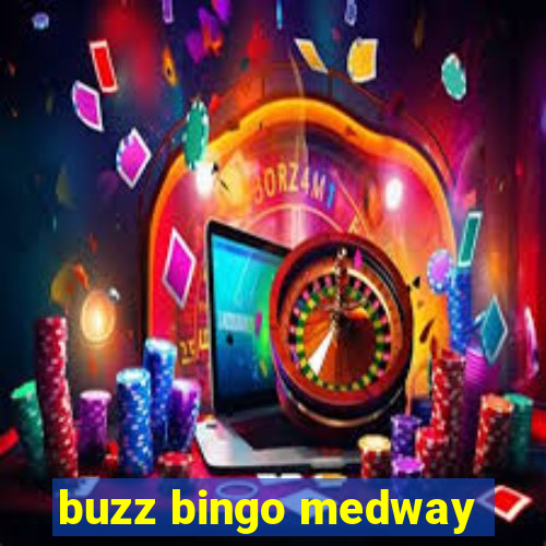 buzz bingo medway