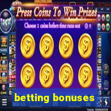 betting bonuses