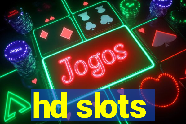 hd slots