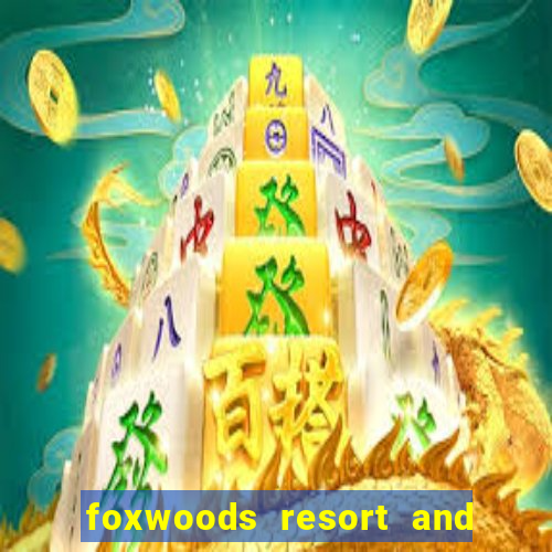 foxwoods resort and casino hotels