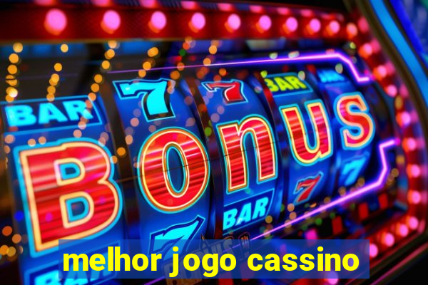 melhor jogo cassino