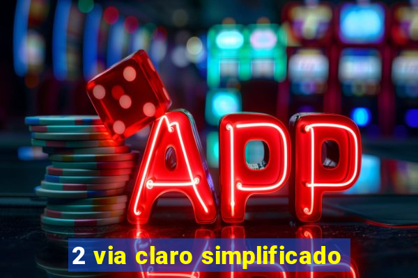 2 via claro simplificado