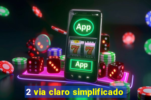 2 via claro simplificado