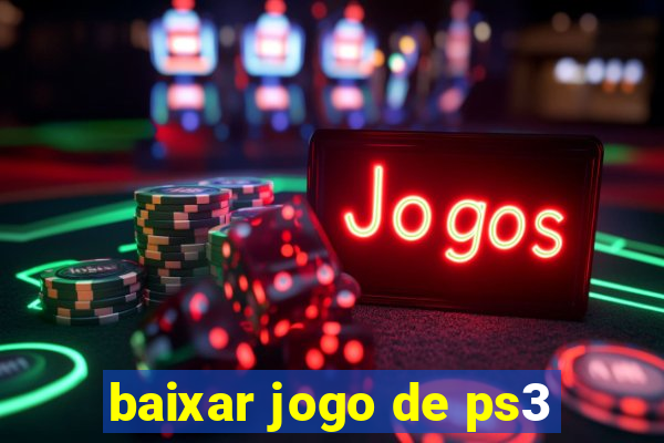 baixar jogo de ps3