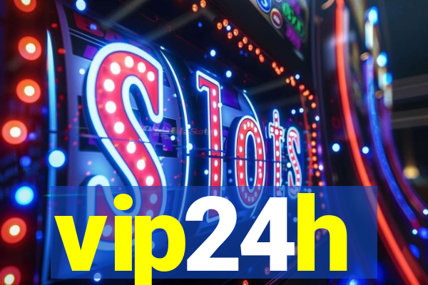 vip24h