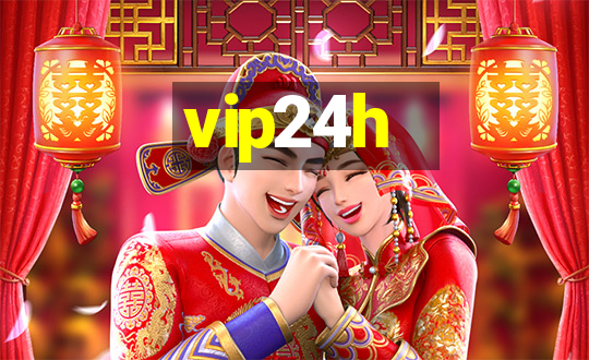 vip24h