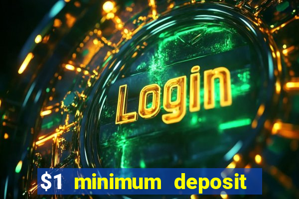 $1 minimum deposit mobile casino canada