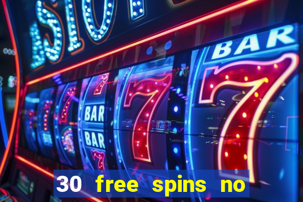 30 free spins no deposit casino