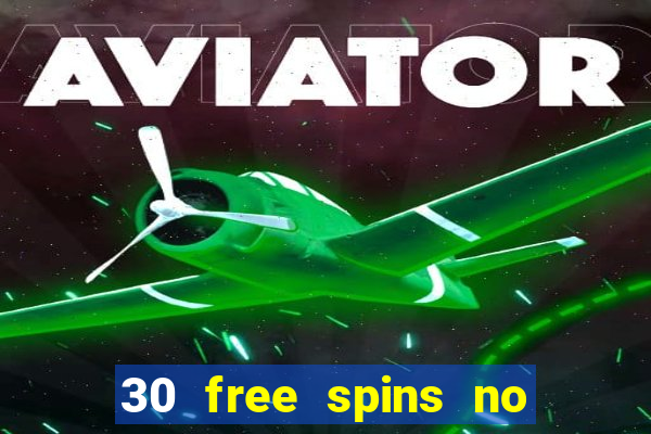 30 free spins no deposit casino