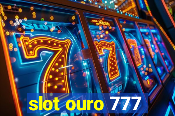 slot ouro 777