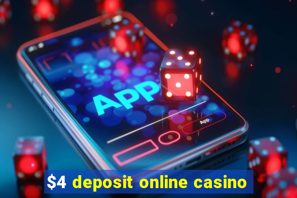 $4 deposit online casino