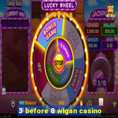 3 before 8 wigan casino