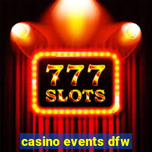 casino events dfw