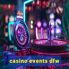 casino events dfw