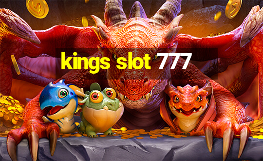 kings slot 777