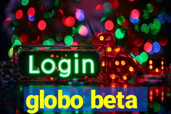 globo beta