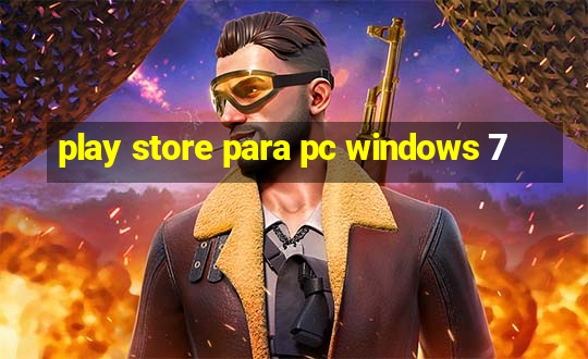 play store para pc windows 7