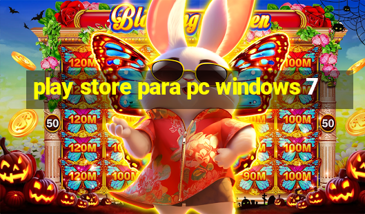 play store para pc windows 7