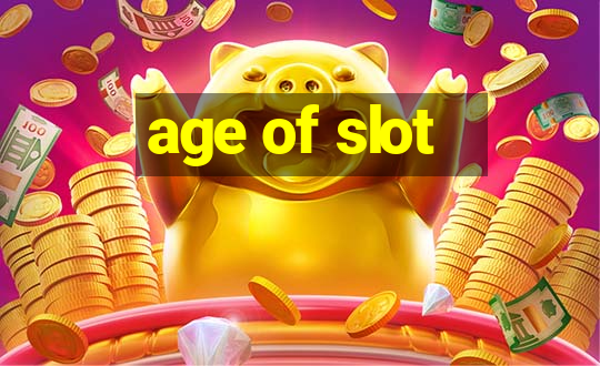 age of slot