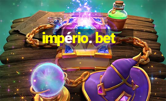 império. bet