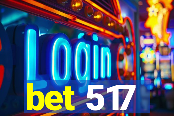 bet 517